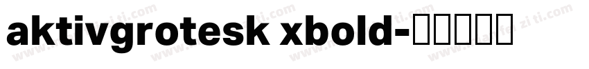 aktivgrotesk xbold字体转换